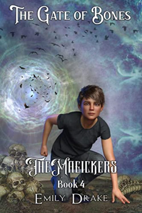 The Gate of Bones The Magickers Book 4 by Emily Drake Cover 2022